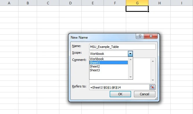 The dialog box that opens up when defining a name for a range. MSU_Example_Table is entered into the name field and sheet1 is hovered over in the scope drop-down. No text is entered into the Comment box. The Refers to field corresponds to the cells that were selected to be in this named range.